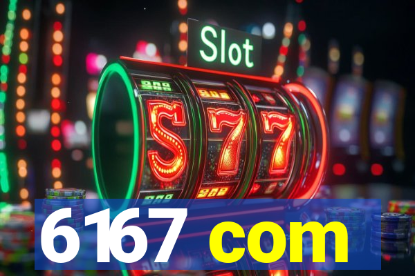 6167 com